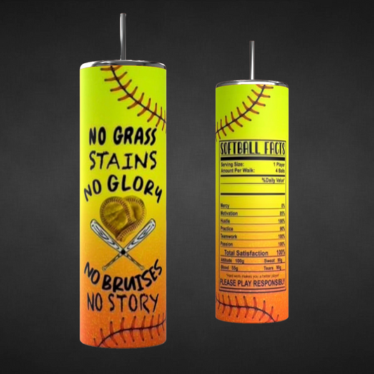 No Grass Stains No Glory Softball Tumby